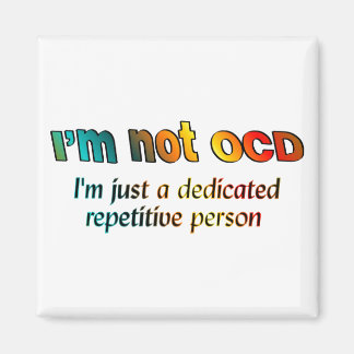 Jag är inte OCD... Magnet