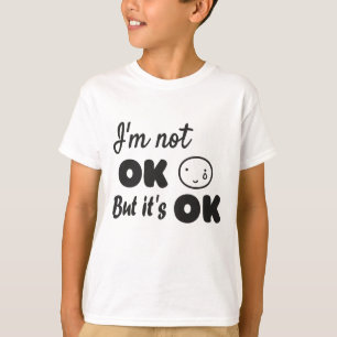 Jag är inte okej, men det är ok inbjudan t shirt
