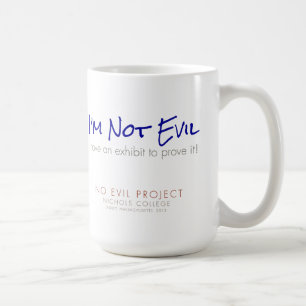 Jag är inte ondskefull - jag har en utställning kaffemugg