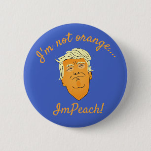 Jag är inte Orange, ImPeach Trump Knapp