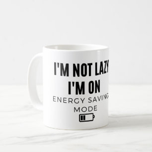 Jag är inte på väg att spara energi - Sarkastic Kaffemugg