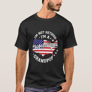 Jag är inte pensionär, jag är en professionell far t shirt