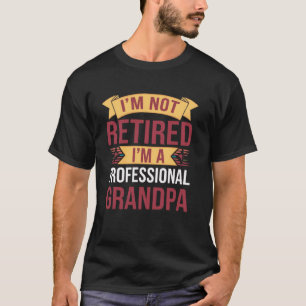 Jag är inte pensionär jag är en professionell Farb T Shirt