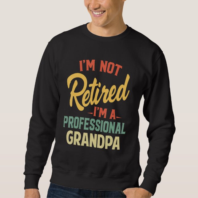 Jag är inte pensionär jag är en professionell farf lång ärmad tröja (Framsida)