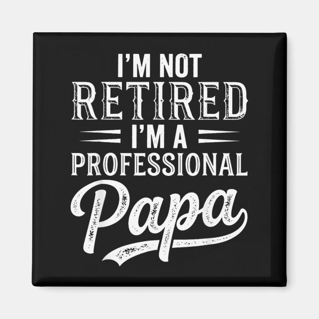 Jag är inte pensionär jag är en professionell papp magnet (Framsidan)