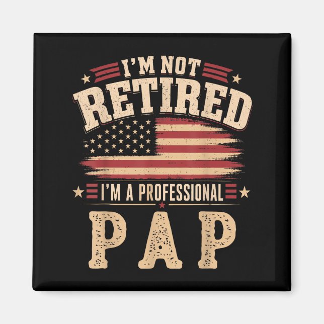 Jag är inte pensionär jag är en professionell papp magnet (Framsidan)