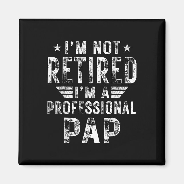 Jag är inte pensionär jag är en professionell papp magnet (Framsidan)