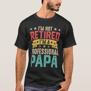 Jag är inte pensionär jag är en professionell papp t shirt