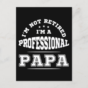 Jag är inte pensionär jag är en professionell papp vykort