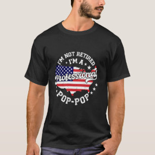 Jag är inte pensionär jag är en professionell Pop T Shirt