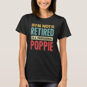 Jag är inte pensionär jag är en professionell Popp T Shirt