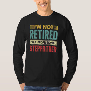 Jag är inte pensionär jag är en professionell styv t shirt