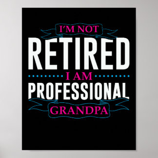 Jag är inte pensionär jag är professionell farfar poster