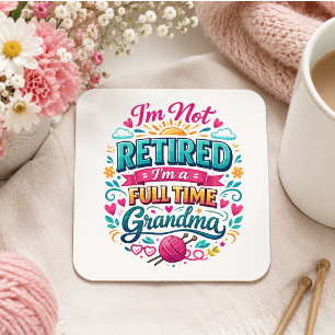 Jag är inte pensionerad, jag är heltidsmormor fyrkantigt klistermärke