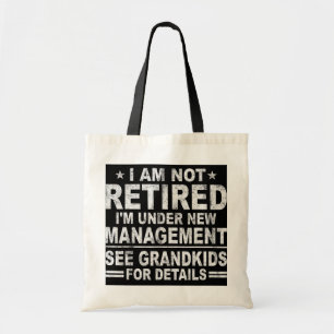 Jag är inte pensionerad. Jag är under ny ledning. Tygkasse