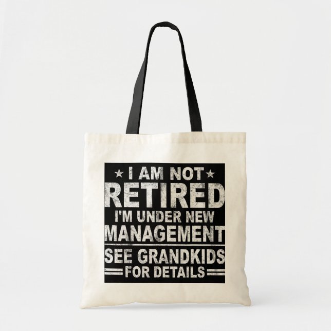 Jag är inte pensionerad. Jag är under ny ledning. Tygkasse (Framsidan)