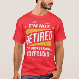 Jag är inte pensionerad Professionell Boykompis Vi T Shirt