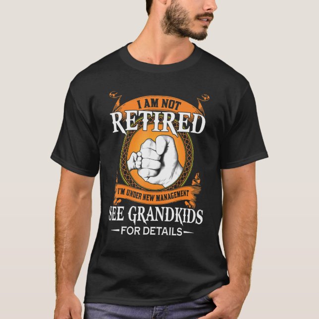 Jag är inte pensionerad under New Management See G T Shirt (Framsida)