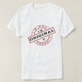 Jag är inte perfekt jag är originell Rolig t-shirt