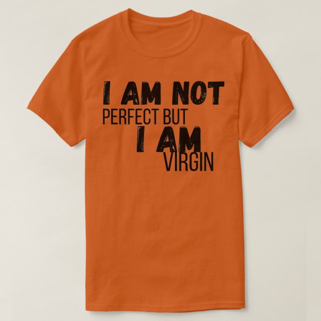 JAG ÄR INTE PERFEKT MEN JAG ÄR VIRGIN T SHIRT (Design framsida)