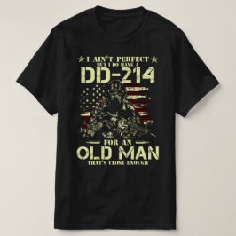 Jag är inte perfekt, men jag har dd-214 t shirt