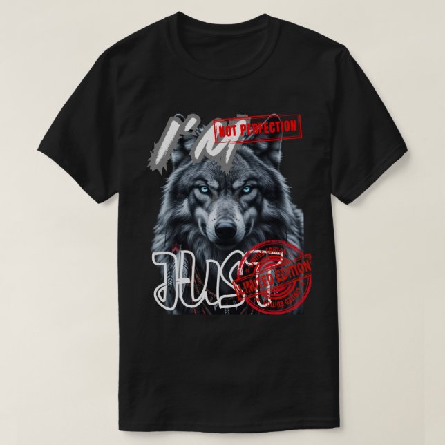 Jag är inte Perfektion Just Begränsad Edition T Shirt (Design framsida)