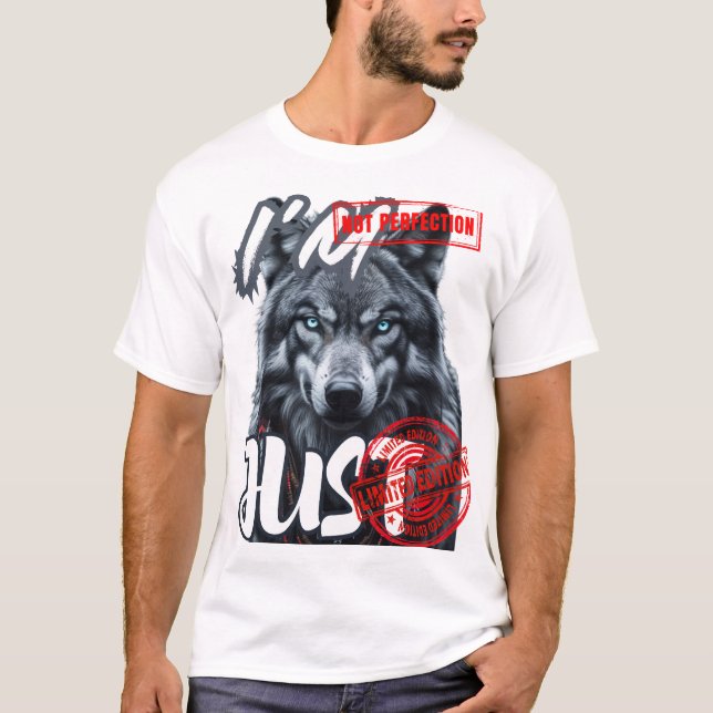 Jag är inte Perfektion Just Begränsad Edition T Shirt (Framsida)