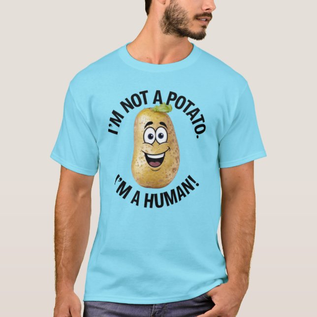 Jag är inte potatis, jag är ingen människa t shirt (Framsida)