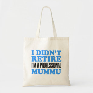 Jag är inte Professionell Mummu Tote Bag Tygkasse