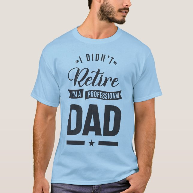 Jag är inte Professionell Pappa T Shirt (Framsida)