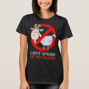 Jag är inte rädd för Goat Funny 1 T Shirt