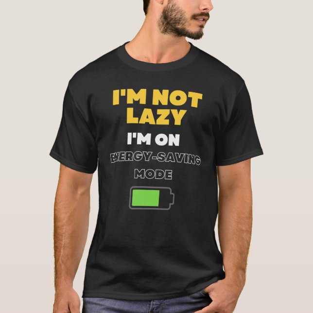 Jag är inte redo för energisparläge t shirt (Framsida)
