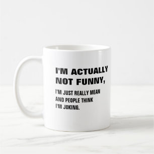Jag är inte rolig, jag är elakets tänka jag sk kaffemugg