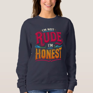 Jag är inte rude jag är hederlig - roligt Sarcasti T Shirt