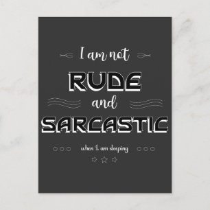 Jag är inte Rude och Sarcastic Funny Quotes Postca Vykort