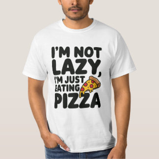 Jag är inte så glad att jag bara äter Pizza T Shirt