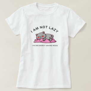 Jag är inte så lätt på energibesparingsläge. t shirt