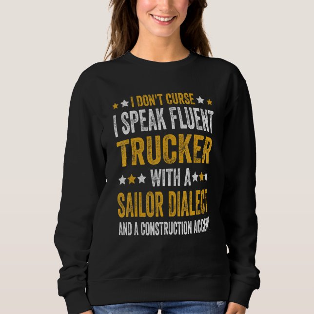Jag är inte säker på att jag talar fluent Trucker  T Shirt (Framsida)