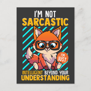 Jag är inte Sarcastic. Jag är bara intelligent Vykort