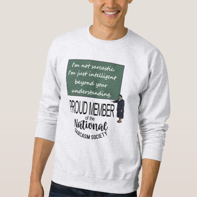 Jag är inte sarkastisk. Jag är bara intelligentare Lång Ärmad Tröja (Framsida)