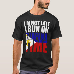 Jag är inte sen i Springa på Filipino Time Philipp T Shirt