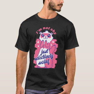 Jag är inte Shy bara selektivt Social Weasel Ferre T Shirt
