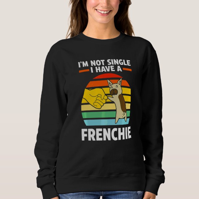 Jag är inte singel jag har en fransmannen Frenchie T Shirt (Framsida)