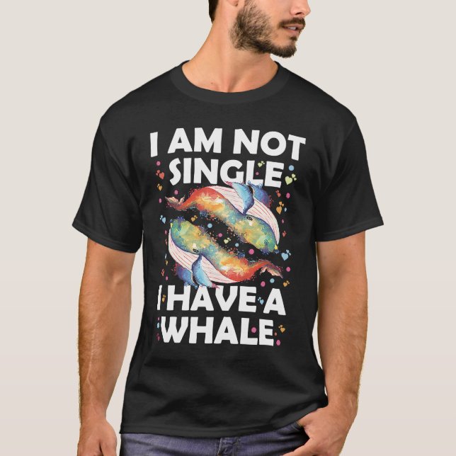 Jag är inte singel, jag har en val t shirt (Framsida)