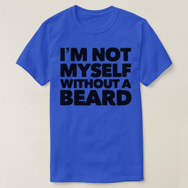 Jag är inte själv utan skägg t shirt (Design framsida)