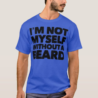 Jag är inte själv utan skägg t shirt
