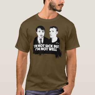 Jag är inte sjuk, men jag är inte bra på att visa t shirt