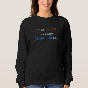 Jag är inte skyldig, men jag är inte heller oskyld t shirt