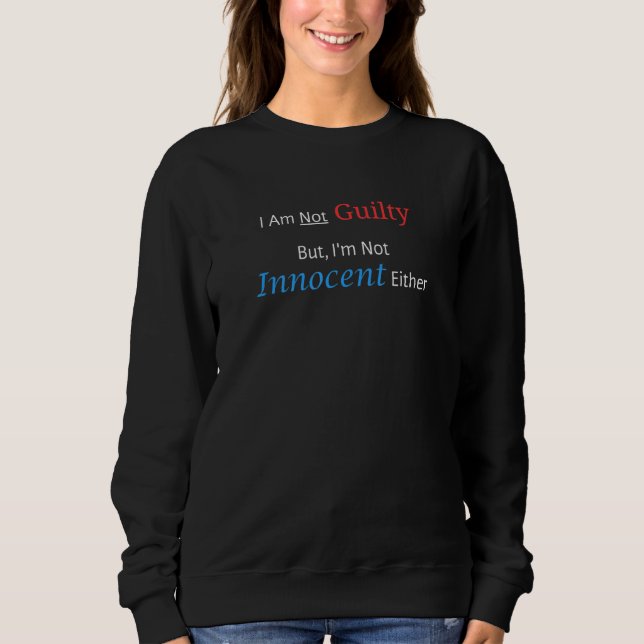 Jag är inte skyldig, men jag är inte heller oskyld t shirt (Framsida)
