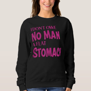 Jag är inte skyldig någon en platt mage magen bukf t shirt